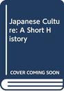 Japanese Culture A Short History