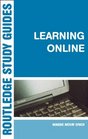 Learning Online A Guide to Success in the Virtual Classroom