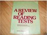 A Review of Reading Tests A Critical Review of Reading Tests and Assessment Procedures Available for Use in British Schools