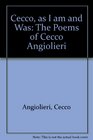 Cecco As I Am and Was The Poems of Cecco Angiolieri