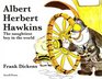 Albert Herbert Hawkins The Naughtiest Boy in the World