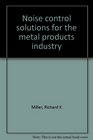 Noise Control Solutions for the Metal Products Industry