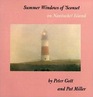 Summer Windows of 'Sconset on Nantucket Island