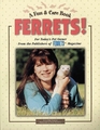 Ferrets For Today's Pet Owner from the Publishers of Ferrets USA Magazine
