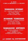 Technological dictionary English French German with French and German indexes  Dictionnaire technologique  anglais francais allemand avec index  mit franzosischen und deutschern Index