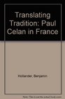 Translating Tradition Paul Celan in France