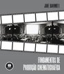 Fundamentos De Produo Cinematografica