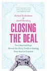 Closing the Deal Two Married Guys Reveal the Dirty Truth to Getting Your Man to Commit