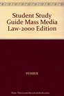 Student Study Guide Mass Media Law2000 Edition