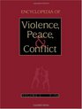 Encyclopedia of Violence Peace and Conflict