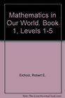 Mathematics in Our World Book 1 Levels 15