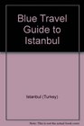 Blue Travel Guide to Istanbul