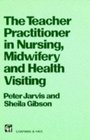 Teacherpractitioner in Nursing Midwifery and Health Visiting