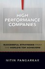 High Performance Companies Successful Strategies from the World's Top Achievers