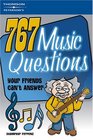 767 QuestionsFriendsCan't AnswerMusic 1e