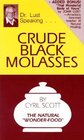 Crude Black Molasses The Natural Wonder Food