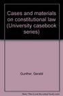 Cases and materials on constitutional law