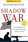 Shadow War  The Untold Story of How Bush is Winning the War on Terror