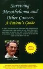 Surviving Mesothelioma and Other Cancers A Patient's Guide