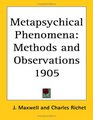 Metapsychical Phenomena Methods And Observations 1905