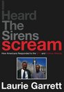 I HEARD THE SIRENS SCREAM How Americans Responded to the 9/11 and Anthrax Attacks