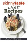 Skinnytaste Diet Recipes: Lose weight and stay Skinny with these low-fat, with Lots of flavor & Low Calories Recipes
