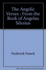 The Angelic Verses  From the Book of Angelus Silesius