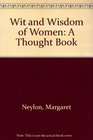 The Wit and Wisdom of Women A Thought Book