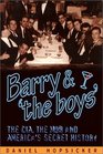 Barry and the Boys The CIA the Mob and America's Secret History