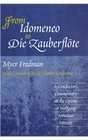 From Idomeneo to Die Zauberflote A Conductor's Commentary on the Operas of Wolfgang Amadeus Mozart
