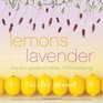 Lemons and Lavender The Eco Guide to Better Homekeeping