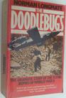 The Doodlebugs Story of the Flying Bombs