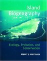 Island Biogeography  Ecology Evolution and Conservation