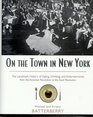 On the Town in New York The Landmark History of Eating Drinking and Entertainments from the American Revolution to the Food Revolution
