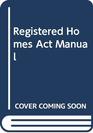 Registered Homes Act Manual