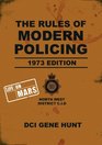 The Rules of Modern Policing  1973 Edition