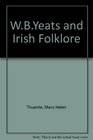 WB Yeats and Irish Folklore