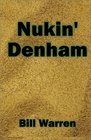 Nukin' Denham