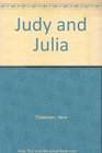 Judy and Julia