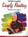 Simply Painting Around the world New bestseller from the international TV artist