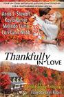 Thankfully in Love A Thanksgiving Anthology
