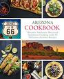 Arizona Cookbook: Discover Authentic Mesa and Southwest Cooking with 50 Delicious Arizona Recipes (2nd Edition)