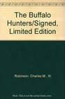 The Buffalo Hunters/Signed Limited Edition
