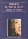 Memoires de l'abbe de Choisy habille en femme  Suivi de Histoire de la marquisemarquis de Banneville