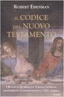 Il codice del Nuovo Testamento I rotoli di Qumran e il Vangelo di Giuda smascherano le falsificazioni sul Ges storico