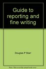 Guide to reporting and fine writing Newspaper radio television news and public relations