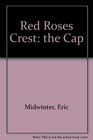 Red Roses Crest the Cap
