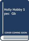 Holly Hobby Spec  Gb
