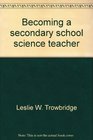 Becoming a secondary school science teacher