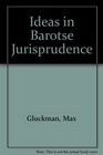 Ideas in Barotse Jurisprudence